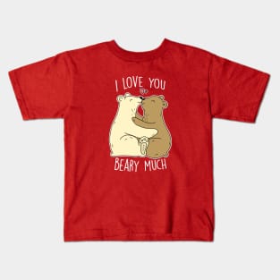 I Love You Beary Much | Cute Valentine Bears Kids T-Shirt